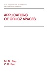 Rao M., Ren Z.  Applications of Orlicz Spaces (Pure and Applied Mathematics)