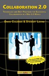 Coleman D., Levine S.  Collaboration 2.0: Technology and Best Practices for Successful Collaboration in a Web 2.0 World