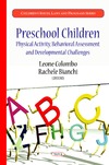 Colombo L., Bianchi R.  Preschool Children: Physical Activity, Behavioral Assessment and Developmental Challenges (Children's Issues, Laws and Programs)