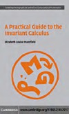 Mansfield E.  A Practical Guide to the Invariant Calculus (Cambridge Monographs on Applied and Computational Mathematics)