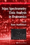 Matthiesen R.  Mass Spectometry Data Analysis in Proteomics (Methods in Molecular Biology Vol 367)