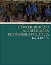 Marx K.  Contribui&#231;&#227;o &#224; cr&#237;tica da economia pol&#237;tica