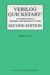Lee J.M.  Verilog Quickstart: A Practical Guide to Simulation and Synthesis in Verilog, 2nd Edition (The International Series in Engineering and Computer Science)