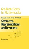 Goodman R., Wallach N.  Symmetry, Representations, and Invariants