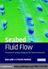 Judd A., Hovland M.  Seabed fluid flow: the impact on geology, biology and the marine environment