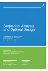 Chernoff H.  Sequential analysis and optimal design