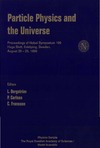 Bergstrom L., Carlson P., Fransson C.  Particle physics and the universe: Proceedings of Nobel Symposium 109 : Haga Slott, Enkoping, Sweden, August 20-25, 1998