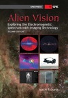 Richards A.  Alien Vision: Exploring the Electromagnetic Spectrum with Imaging Technology