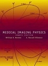 Hendee W.  Medical Imaging Physics