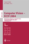 Pajdla T., Matas J.  Computer Vision - ECCV 2004: 8th European Conference on Computer Vision, Prague, Czech Republic, May 11-14, 2004. Proceedings, Part I (Lecture Notes in Computer Science)