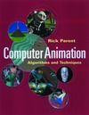 Parent R.  Computer Animation: Algorithms and Techniques (The Morgan Kaufmann Series in Computer Graphics)