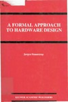 Staunstrup J.  A Formal Approach to Hardware Design