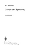 Armstrong M.  Groups and symmetry