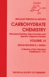 Ferrier R.  Carbohydrate Chemistry Volume 29