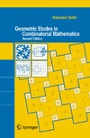 Soifer A.  Geometric Etudes in Combinatorial Mathematics