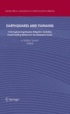 Tankut A.  Earthquakes and Tsunamis: Civil Engineering Disaster Mitigation Activities - Implementing Millennium Development Goals (Geotechnical, Geological, and Earthquake Engineering, 11)