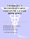 Parker P., Parker J.  3-Hydroxy-3-Methylglutaryl-Coenzyme A Lyase Deficiency - A Bibliography and Dictionary for Physicians, Patients, and Genome Researchers