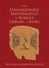 Bloch W.  The Unimaginable Mathematics of Borges' Library of Babel