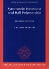 Macdonald I.  Symmetric Functions and Hall Polynomials (Oxford Mathematical Monographs)