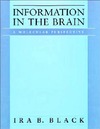 Black I.  Information in the Brain: A Molecular Perspective