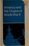 Offner A.A. (ed.)  America and the Origins of World War II, 1933-1941