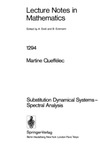 Queffelec M. — Substitution Dynamical Systems - Spectral Analysis