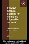 Mckay D.  Effective Financial Planning for Library and Information Services (Aslib Know How Guide)