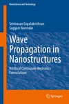 Gopalakrishnan S., Narendar S.  Wave Propagation in Nanostructures: Nonlocal Continuum Mechanics Formulations