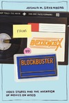 Greenberg J.  From Betamax to Blockbuster: Video Stores and the Invention of Movies on Video (Inside Technology)