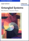 Audretsch J.  Entangled Systems: New Directions in Quantum Physics (Physics Textbook)