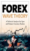 Bickford J.  Forex Wave Theory - A Technical Analysis for Spot and Futures Curency Traders