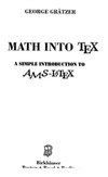 Gratzer G.  Math into TeX: A simple guide to typesetting math using AMS-LaTex