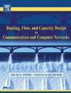 Pioro M., Medhi D.  Routing, Flow, and Capacity Design in Communication and Computer Networks