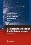 Correia L., Abramowicz H., Johnsson M.  Architecture and Design for the Future Internet: 4WARD Project