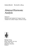 Hewitt E., Ross K.  Abstract Harmonic Analysis: Structure and Analysis for Compact Groups. Analysis on Locally Compact Abelian Groups: Structure and Analysis ... Der Mathematischen Wissenschaften)