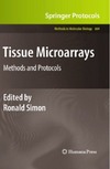 Simon R.  Tissue Microarrays: Methods and Protocols (Methods in Molecular Biology, Vol. 664)