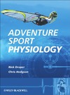 Draper N., Hodgson C.  Adventure Sport Physiology