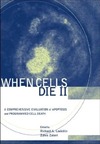 Lockshin R., Zakeri Z.  When Cells Die II: A Comprehensive Evaluation of Apoptosis and Programmed Cell Death