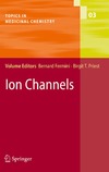 Fermini B., Priest B.  Ion Channels (Topics in Medicinal Chemistry, 3)