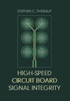 Thierauf S.  High-Speed Circuit Board Signal Integrity (Artech House Microwave Library (Hardcover))