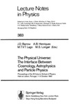 Barrow J., Henriques A., Lago M.  The Physical Universe: The Interface Between Cosmology, Astrophysics and Particle Physics