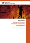 Nations U.  Preventing Amphetamine-type Stimulant Use Among Young People: A Policy and Programming Guide