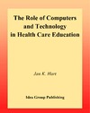 Hart J.K. — Role of Computers and Technology in Health Care Education