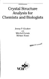 Glusker J., Lewis M., Rossi M.  Crystal Structure Analysis for Chemists and Biologists