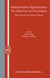 Rego C., Alidaee B.  Metaheuristic Optimization via Memory and Evolution: Tabu Search and Scatter Search (Operations Research Computer Science Interfaces Series)