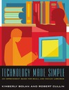 Bolan K., Cullin R.  Technology Made Simple: An Improvement Guide for Small and Medium Libraries