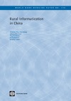 Hanna N., Qiang C., Bhavnani  Rural Informatization in China (World Bank Working Papers)