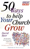 Beer D.  50 Ways to Help Your Church Grow