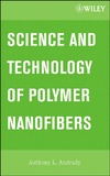 Andrady A.  Science and Technology of Polymer Nanofibers