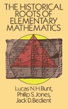 Bunt L., Jones P., Bedient J.  The Historical Roots of Elementary Mathematics (Dover books explaining science)